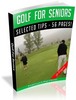 Thumbnail The Complete Golf For Seniors Guide and Tips ebook Download