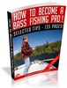 Thumbnail How To Become A Bass Fishing Pro Free PLR eBook Downloads