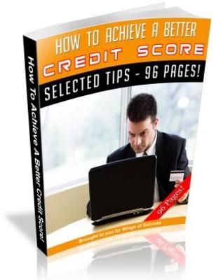 Product picture How to Achieve A Better Credit Score Download FreePLR Ebooks