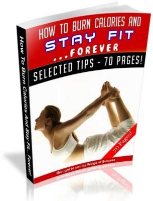 Product picture Burn Calories and Stay Fit Forever download Free PLR Ebook