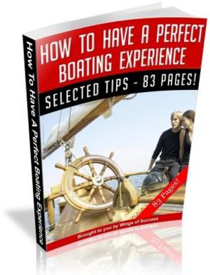 Product picture Have A Perfect Boating Experience Free Boating PLR Ebook