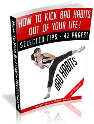 Product picture How To Kick Bad Habits Out of Your Life free PLR ebook