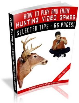 Product picture Play and Enjoy Hunting Video Games PLR Download Free ebook