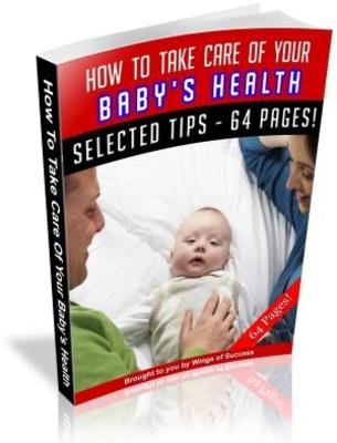 Product picture How to Take Care of Your Baby Health Free PLR ebook download