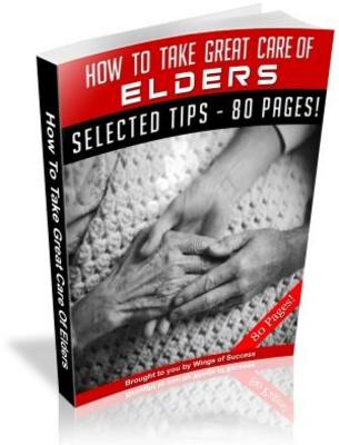 Product picture How to Take Great Care of Elders Free PLR ebook download