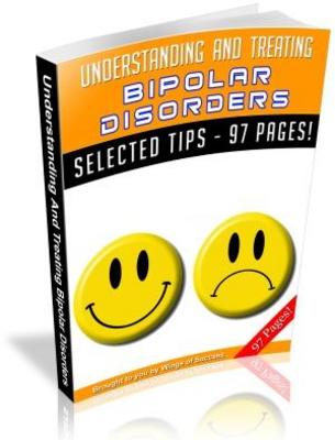 Product picture Understanding and Theating Bipolar Disorders Free PLR ebook
